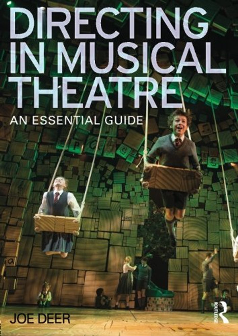 Directing in Musical Theatre: An Essential Guide