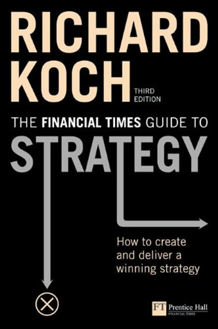 FT Guide to Strategy: How to create and deliver a winning strategy (3rd Edition)
