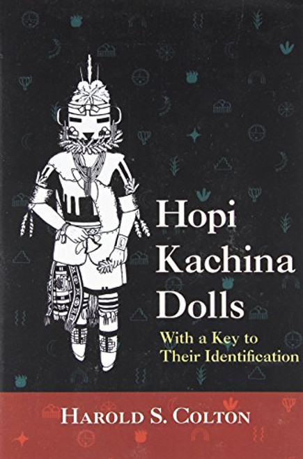 Hopi Kachina Dolls with a Key to Their Identification