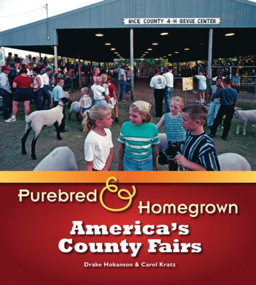 Purebred and Homegrown: Americas County Fairs