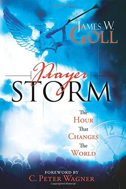 Prayer Storm: The Hour That Changes the World (A Prayer Storm Book)