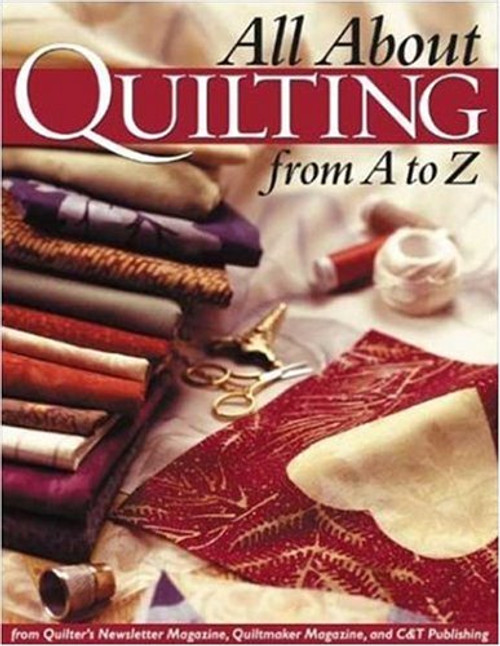 All About Quilting From A to Z