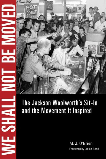 We Shall Not Be Moved: The Jackson Woolworths Sit-In and the Movement It Inspired