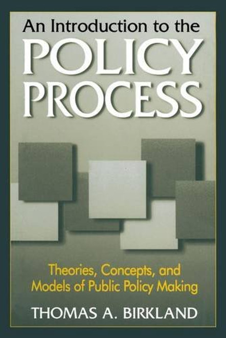 An Introduction to the Policy Process: Theories, Concepts and Models of Public Policy Making