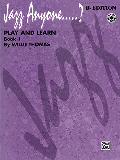 Jazz Anyone.....?, Bk 1: Play and Learn (B-flat Instruments), Book & 2 CDs