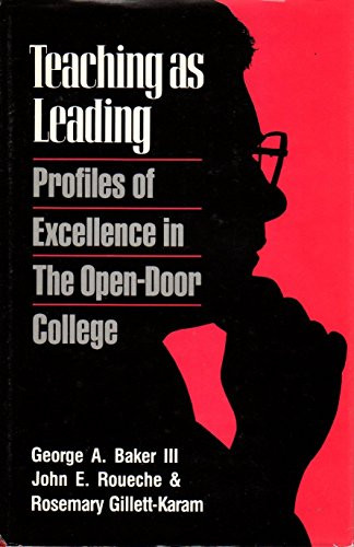 Teaching As Leading: Profiles of Excellence in the Open-Door College