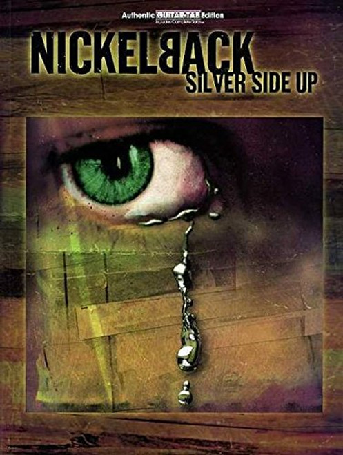 Nickelback -- Silver Side Up: Authentic Guitar TAB