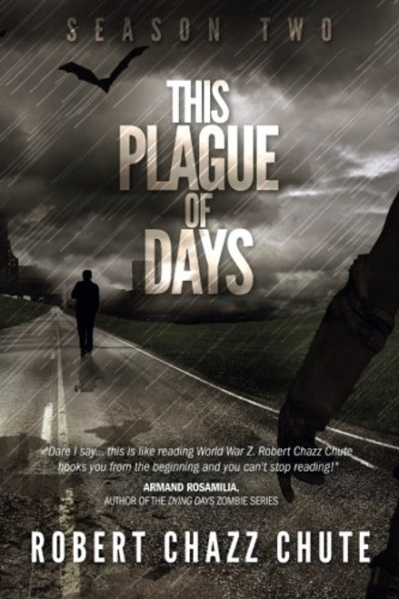 This Plague of Days, Season Two (The Zombie Apocalypse Serial) (Volume 2)