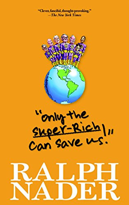 Only the Super-Rich Can Save Us!