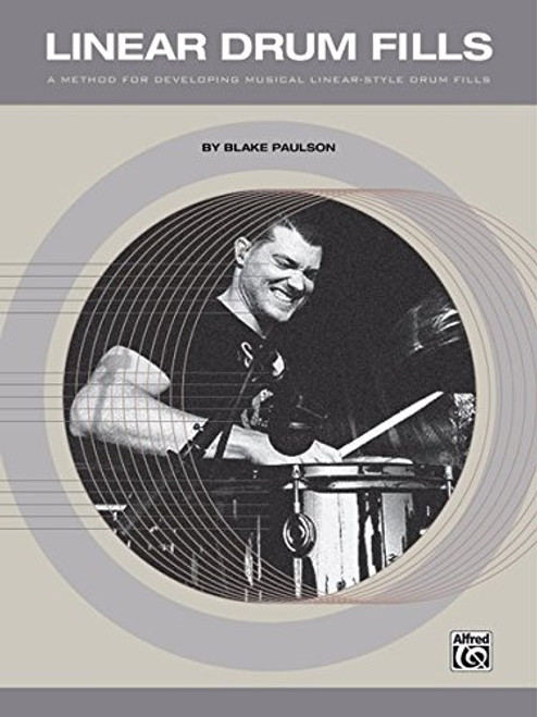 Linear Drum Fills: A Method for Developing Musical Linear-Style Drum Fills