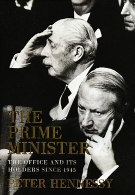 The prime minister: The office and its holders since 1945