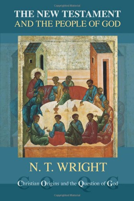 The New Testament and the People of God (Christian Origins and the Question of God)
