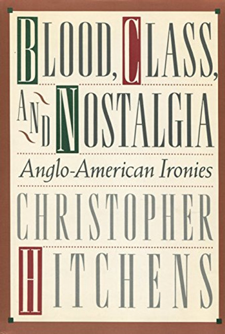 Blood, Class, and Nostalgia: Anglo-American Ironies