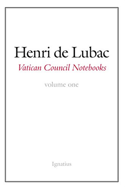 1: Vatican Council Notebooks: Volume One