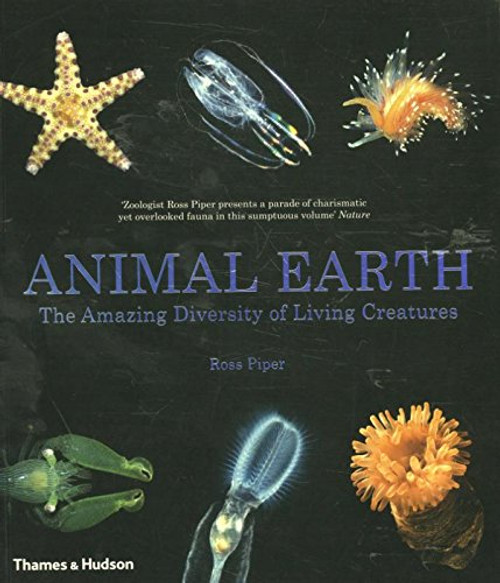 Animal Earth: The Amazing Diversity of Living Creatures