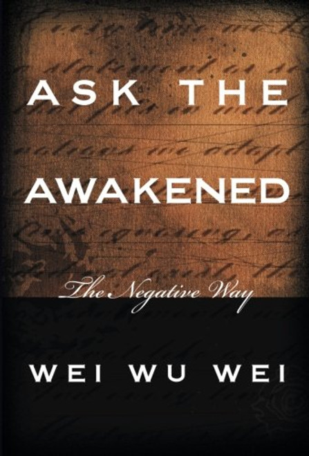 Ask the Awakened: The Negative Way