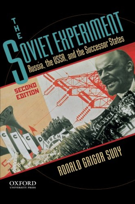 The Soviet Experiment: Russia, the USSR, and the Successor States The Soviet Experiment: Russia, the USSR, and the Successor States