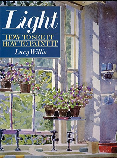 Light: How to See It, How to Paint It