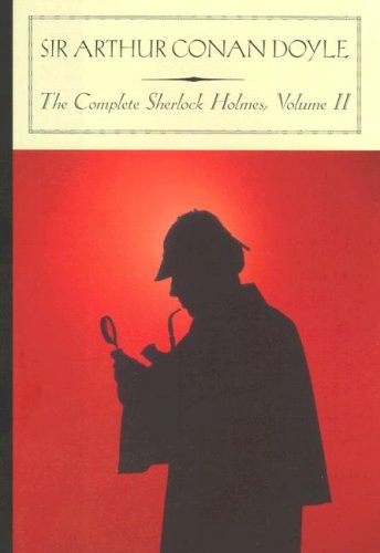 The Complete Sherlock Holmes, Vol. 2