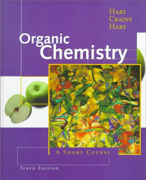Organic Chemistry: A Short Course Organic Chemistry: A Short Course