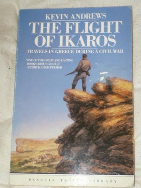 The Flight of Ikaros: Travels in Greece During a Civil War (Travel Library)