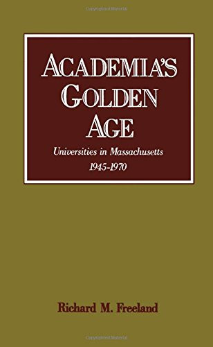 Academia's Golden Age: Universities in Massachusetts, 1945-1970