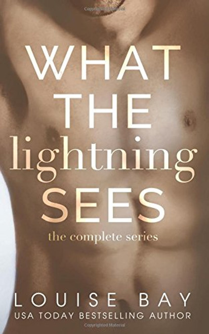 What the Lightning Sees (The Complete Series)