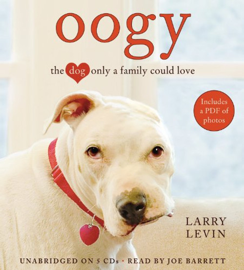 Oogy: The Dog Only a Family Could Love