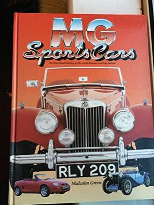 Mg Sports Cars: An Illustrated History of the World-Famous Sporting Marque