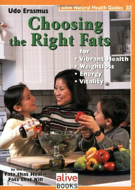 Choosing the Right Fats (Natural Health Guide)