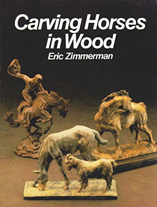Carving Horses in Wood (Home craftsman series)