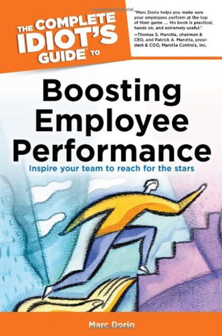 The Complete Idiot's Guide to Boosting Employee Performance