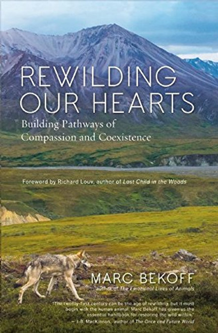 Rewilding Our Hearts: Building Pathways of Compassion and Coexistence