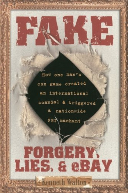 Fake: Forgery, Lies, & eBay