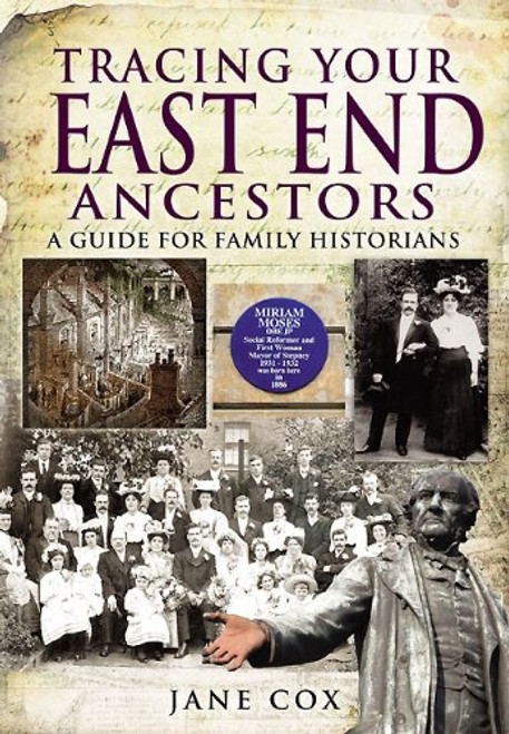 Tracing Your East End Ancestors: A Guide for Family Historians (Family History)