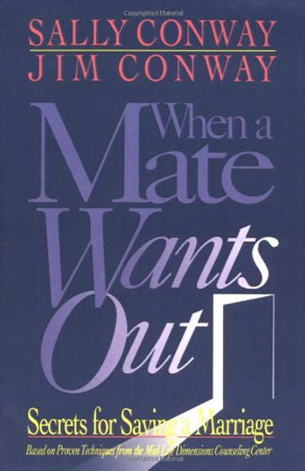 When a Mate Wants Out: Secrets for Saving a Marriage