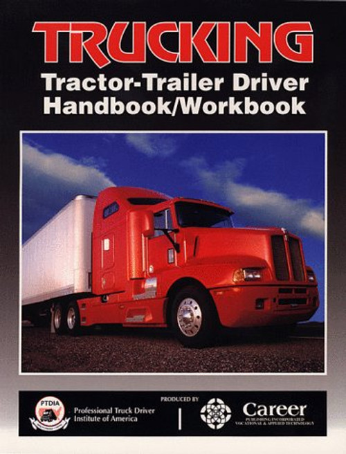 Trucking: Tractor-Trailer Driver Handbook/Workbook