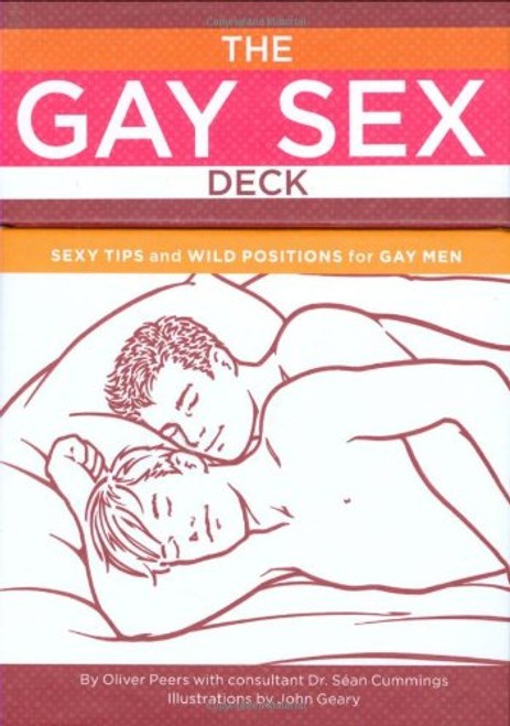 The Gay Sex Deck: Sexy Tips and Wild Positions for Gay Men The Gay Sex Deck: Sexy Tips and Wild Positions for Gay Men