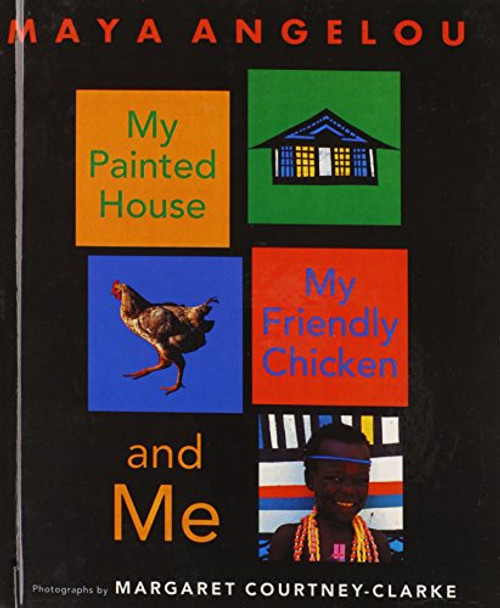 My Painted House, My Friendly Chicken, And Me (Turtleback School & Library Binding Edition)