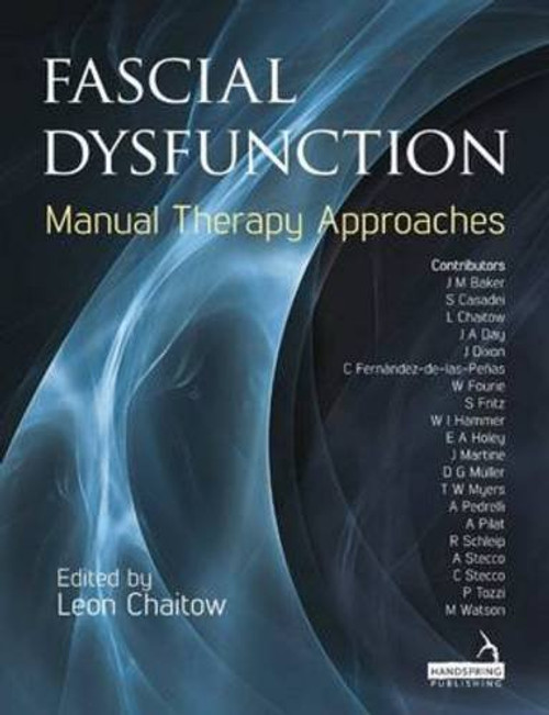 Fascial Dysfunction: Manual Therapy Approaches Fascial Dysfunction: Manual Therapy Approaches