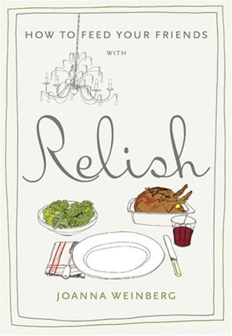 How to Feed Your Friends with Relish