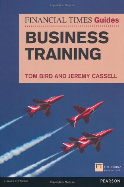 FT Guide to Business Training (Financial Times Series)