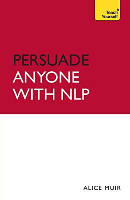 Persuade Anyone - With Nlp