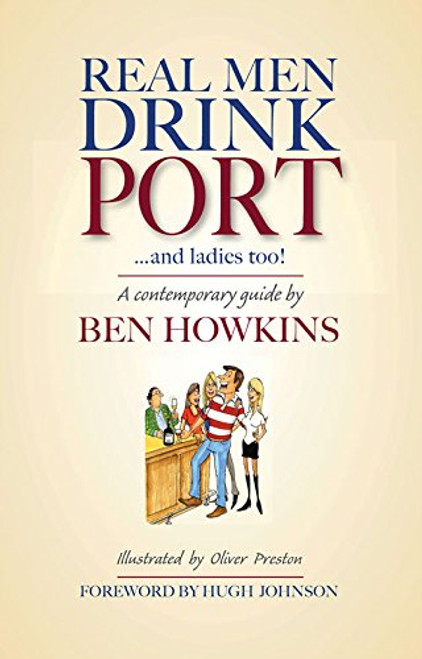 Real Men Drink Port ... and Ladies Do Too!