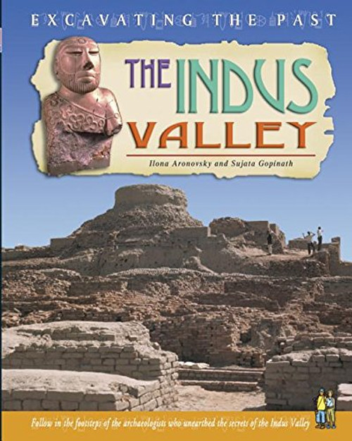 The Indus Valley (Excavating the Past)