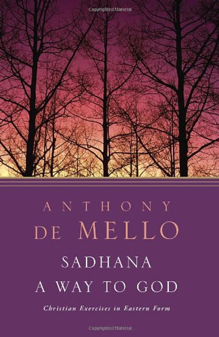 Sadhana, a Way to God: Christian Exercises in Eastern Form