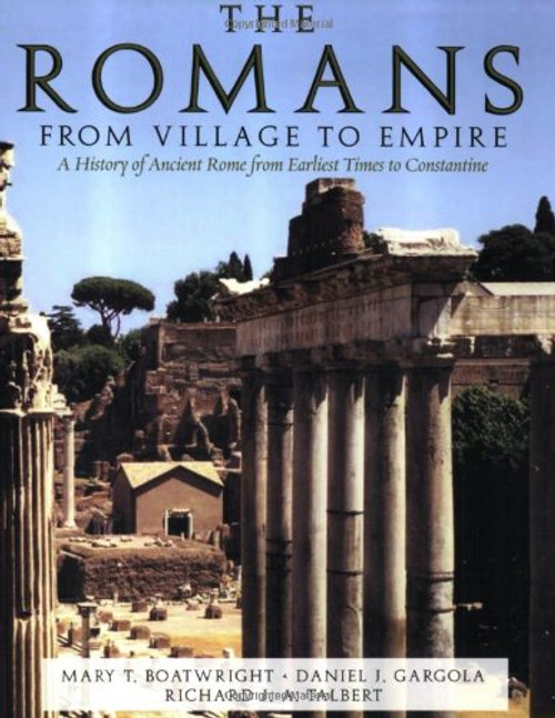 The Romans: From Village to Empire The Romans: From Village to Empire