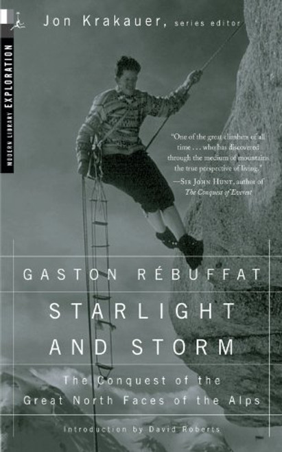 Starlight and Storm: The Conquest of the Great North Faces of the Alps (Modern Library Exploration)
