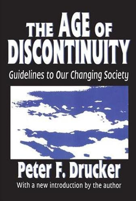 The Age of Discontinuity: Guidelines to Our Changing Society