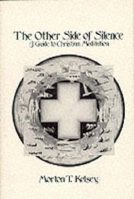 The other side of silence: a guide to Christian meditation